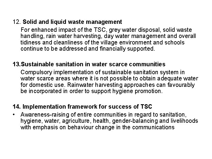 12. Solid and liquid waste management For enhanced impact of the TSC, grey water