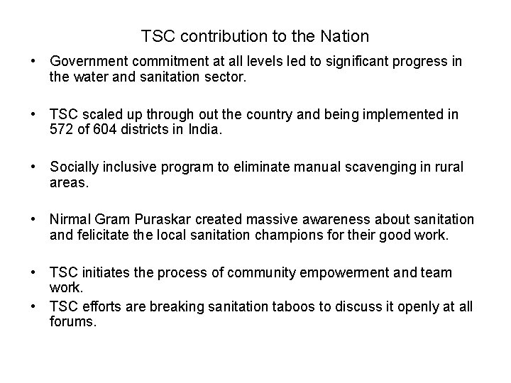 TSC contribution to the Nation • Government commitment at all levels led to significant