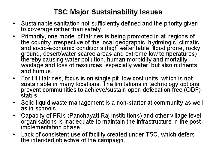 TSC Major Sustainability Issues • Sustainable sanitation not sufficiently defined and the priority given