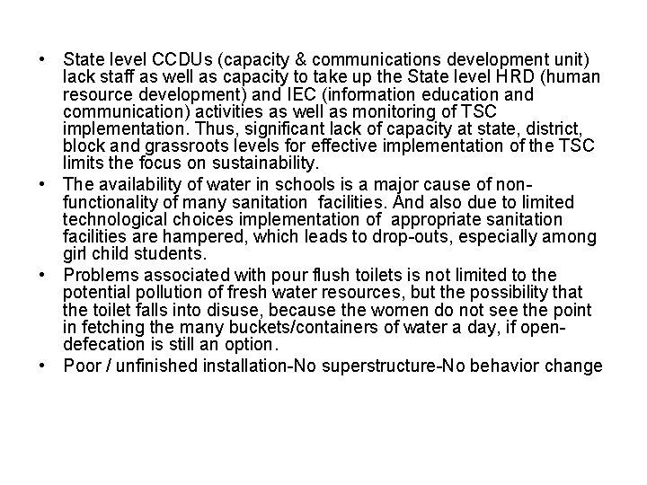  • State level CCDUs (capacity & communications development unit) lack staff as well