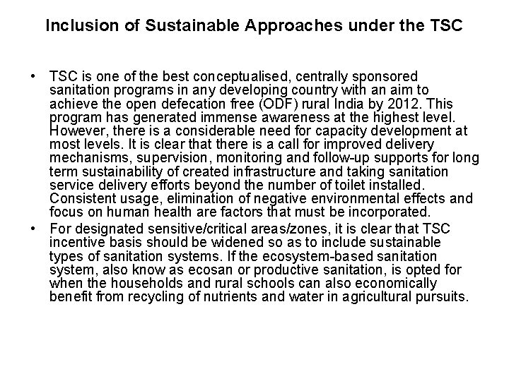 Inclusion of Sustainable Approaches under the TSC • TSC is one of the best
