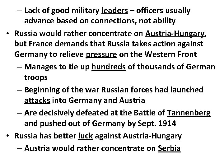 – Lack of good military leaders – officers usually advance based on connections, not