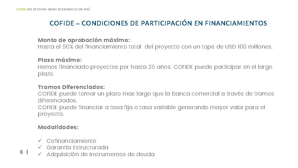 COFIDE | ROL DE COFIDE - BANCO DE DESARROLLO DEL PERÚ COFIDE – CONDICIONES