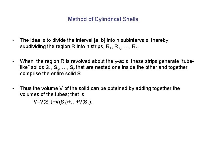 Method of Cylindrical Shells • The idea is to divide the interval [a, b]