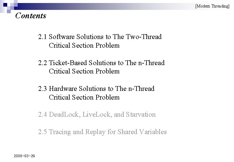 [Modern Threading] Contents 2. 1 Software Solutions to The Two-Thread Critical Section Problem 2.