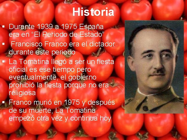 Historia § Durante 1939 a 1975 España era en “El Periodo de Estado” §