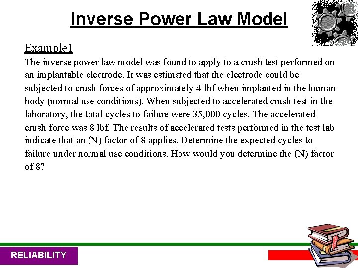 Inverse Power Law Model Example 1 The inverse power law model was found to