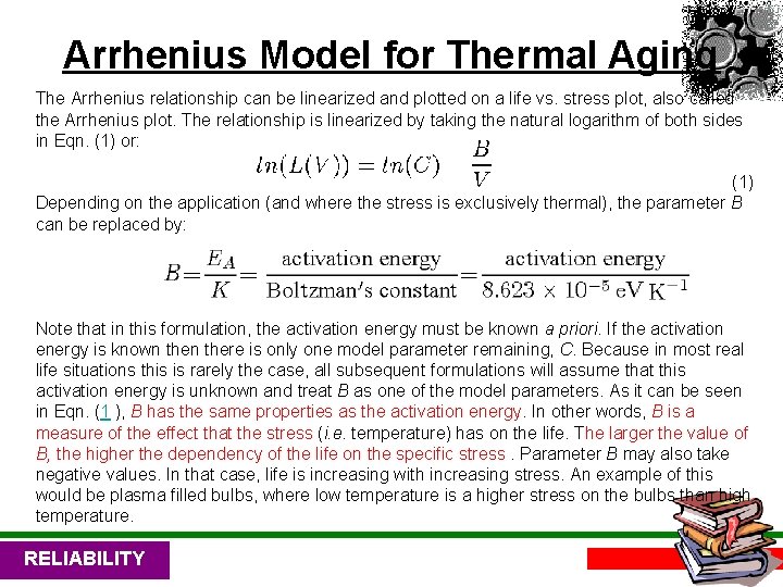 Arrhenius Model for Thermal Aging The Arrhenius relationship can be linearized and plotted on