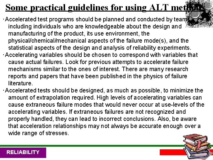 Some practical guidelines for using ALT methods ‧Accelerated test programs should be planned and
