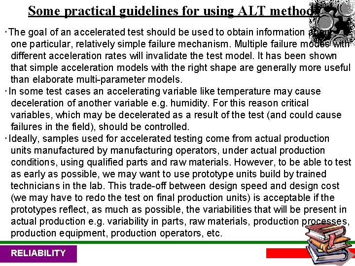 Some practical guidelines for using ALT methods ‧The goal of an accelerated test should