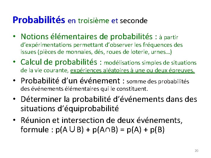 Probabilités en troisième et seconde • Notions élémentaires de probabilités : à partir d’expérimentations