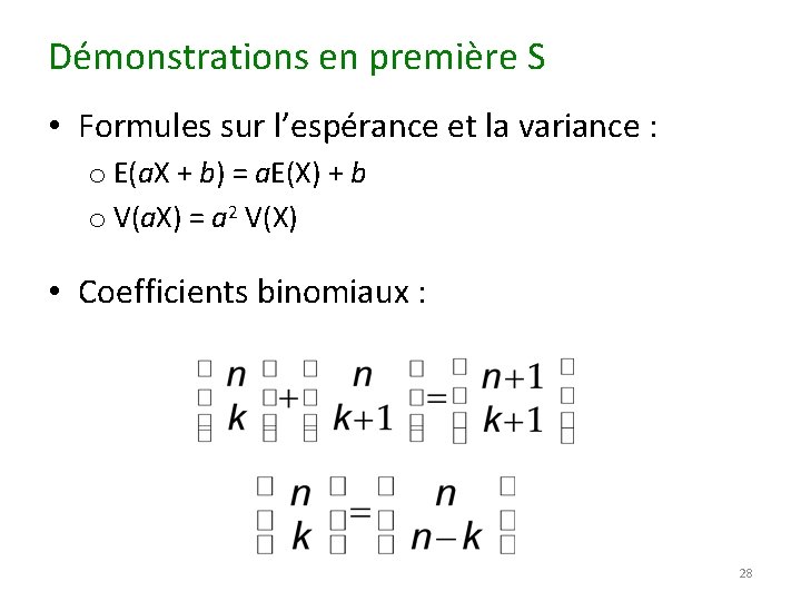 Démonstrations en première S • Formules sur l’espérance et la variance : o E(a.