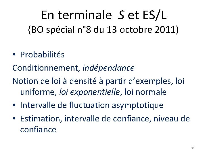 En terminale S et ES/L (BO spécial n° 8 du 13 octobre 2011) •