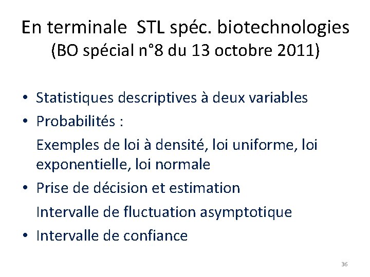 En terminale STL spéc. biotechnologies (BO spécial n° 8 du 13 octobre 2011) •