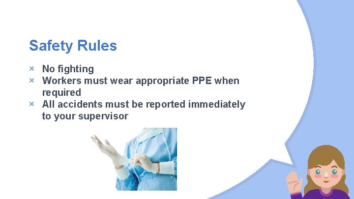 Safety Rules × No fighting × Workers must wear appropriate PPE when required ×