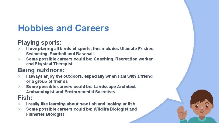 Hobbies and Careers Playing sports: × × I love playing all kinds of sports,