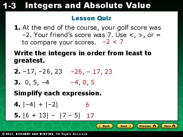 1 -3 Integers and Absolute Value Lesson Quiz 1. At the end of the