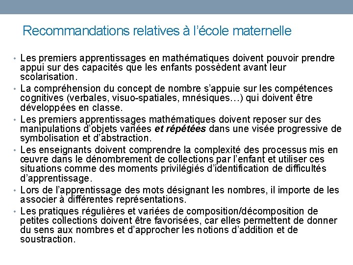 Recommandations relatives à l’école maternelle • Les premiers apprentissages en mathématiques doivent pouvoir prendre