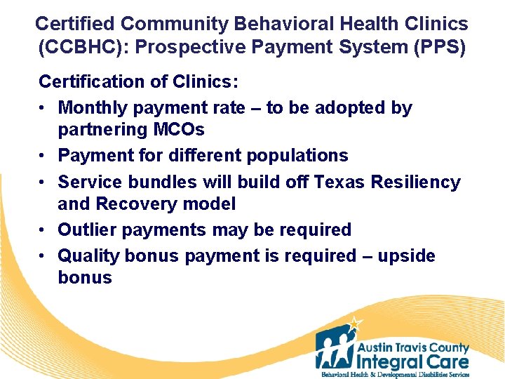 Certified Community Behavioral Health Clinics (CCBHC): Prospective Payment System (PPS) Certification of Clinics: •