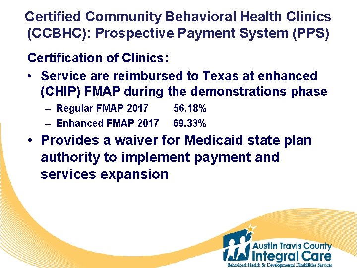 Certified Community Behavioral Health Clinics (CCBHC): Prospective Payment System (PPS) Certification of Clinics: •