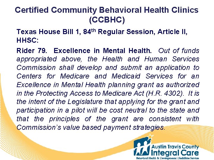 Certified Community Behavioral Health Clinics (CCBHC) Texas House Bill 1, 84 th Regular Session,
