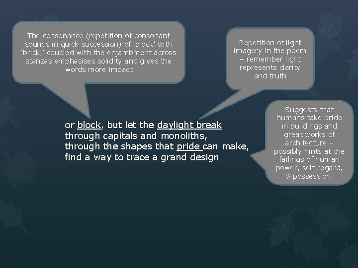 The consonance (repetition of consonant sounds in quick succession) of ‘block’ with ‘brick, ’