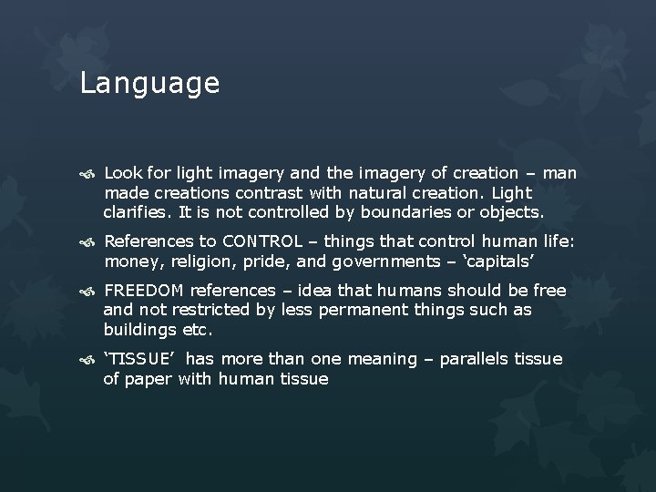 Language Look for light imagery and the imagery of creation – man made creations