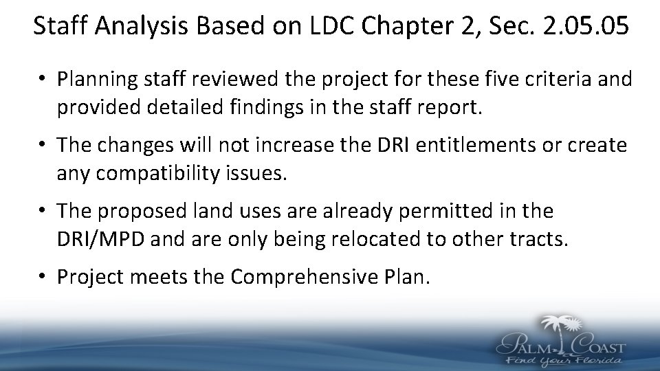 Staff Analysis Based on LDC Chapter 2, Sec. 2. 05 • Planning staff reviewed