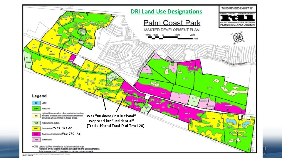 M DRI Land Use Designations Was 1373 Ac. Was 759 Ac. Was “Business/Institutional” Proposed