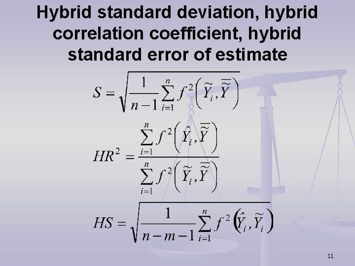 Hybrid standard deviation, hybrid correlation coefficient, hybrid standard error of estimate 11 