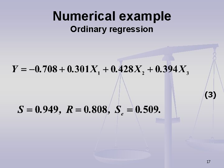 Numerical example Ordinary regression (3) 17 