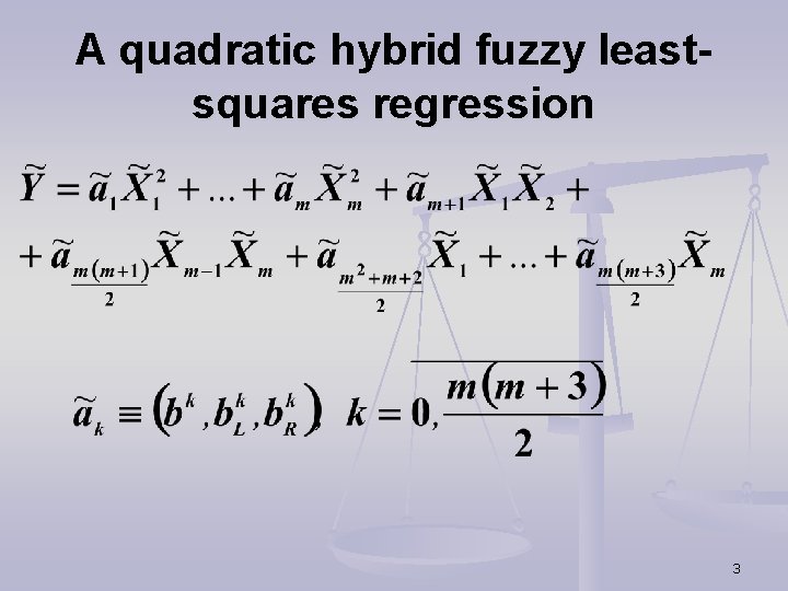 A quadratic hybrid fuzzy leastsquares regression 3 