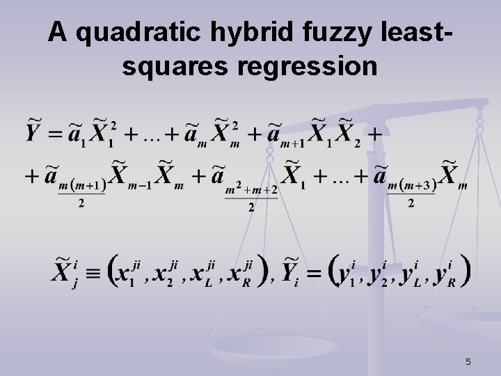 A quadratic hybrid fuzzy leastsquares regression 5 