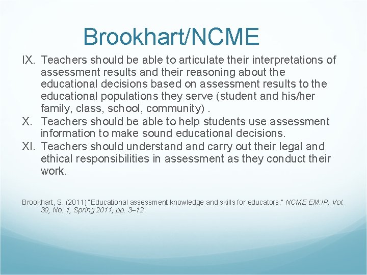 Brookhart/NCME IX. Teachers should be able to articulate their interpretations of assessment results and