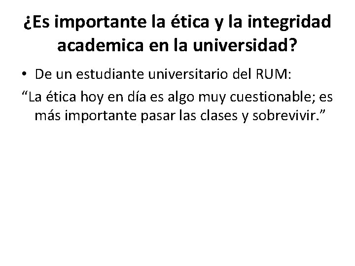 ¿Es importante la ética y la integridad academica en la universidad? • De un