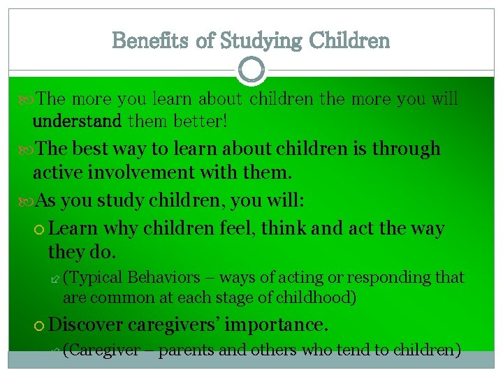 Benefits of Studying Children The more you learn about children the more you will