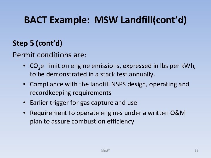 BACT Example: MSW Landfill(cont’d) Step 5 (cont’d) Permit conditions are: • CO 2 e