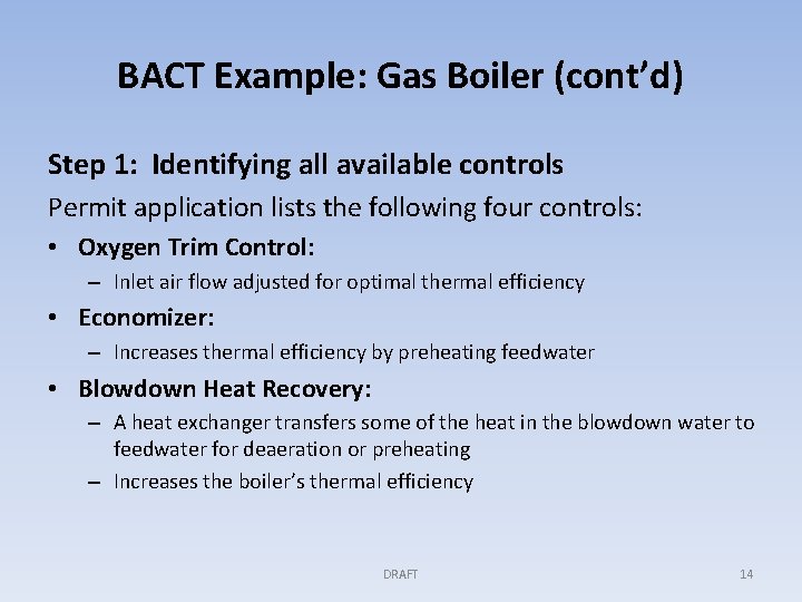 BACT Example: Gas Boiler (cont’d) Step 1: Identifying all available controls Permit application lists