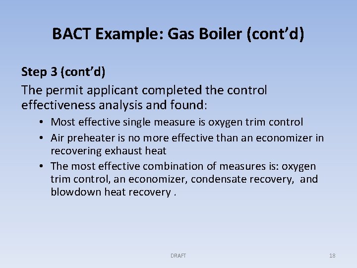 BACT Example: Gas Boiler (cont’d) Step 3 (cont’d) The permit applicant completed the control