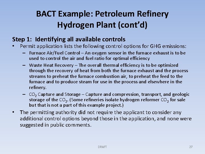 BACT Example: Petroleum Refinery Hydrogen Plant (cont’d) Step 1: Identifying all available controls •