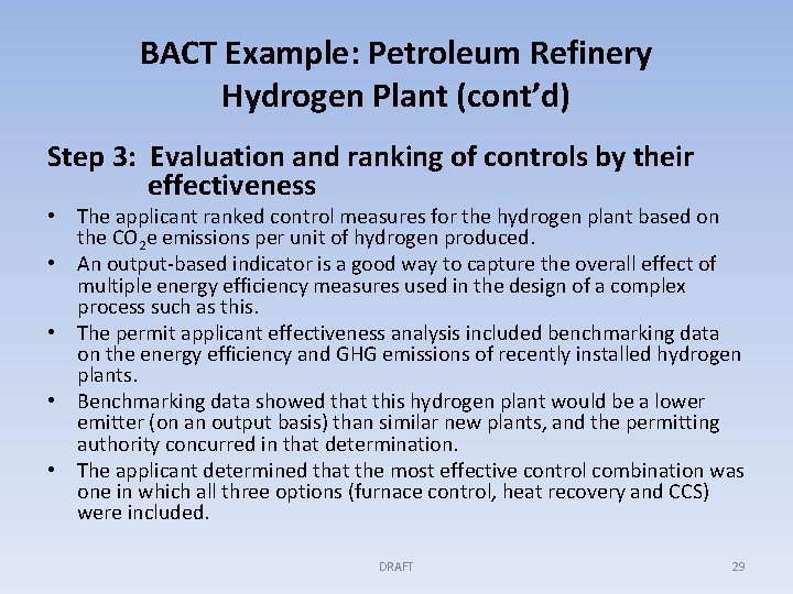 BACT Example: Petroleum Refinery Hydrogen Plant (cont’d) Step 3: Evaluation and ranking of controls