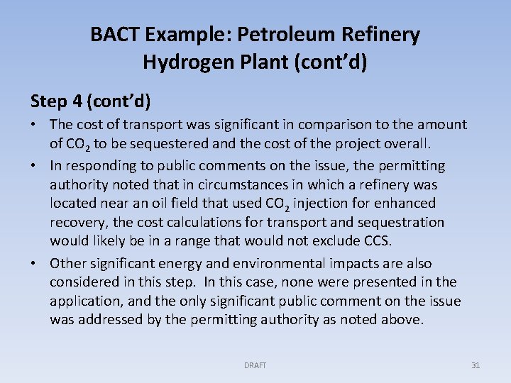 BACT Example: Petroleum Refinery Hydrogen Plant (cont’d) Step 4 (cont’d) • The cost of