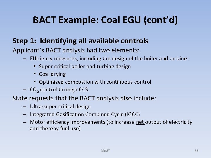 BACT Example: Coal EGU (cont’d) Step 1: Identifying all available controls Applicant’s BACT analysis