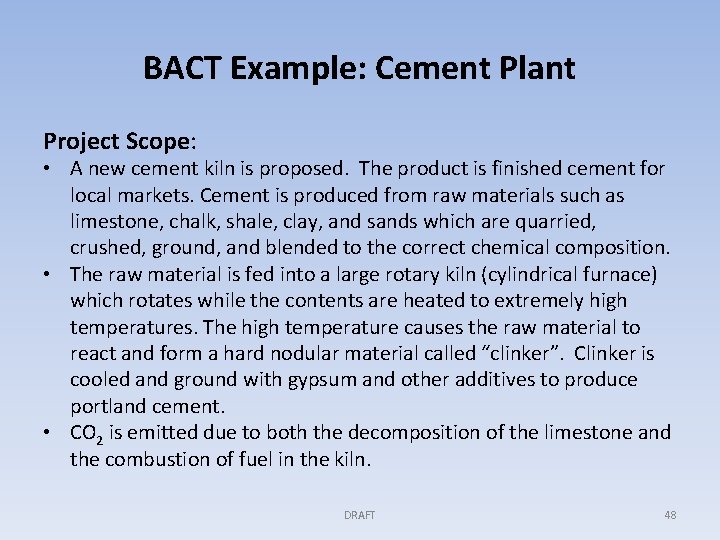 BACT Example: Cement Plant Project Scope: • A new cement kiln is proposed. The