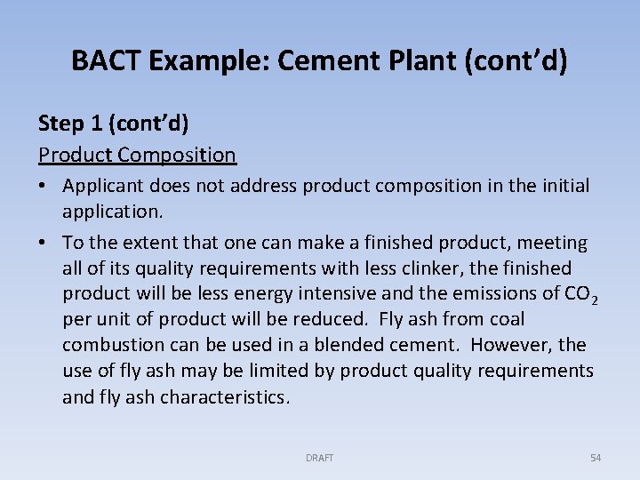 BACT Example: Cement Plant (cont’d) Step 1 (cont’d) Product Composition • Applicant does not