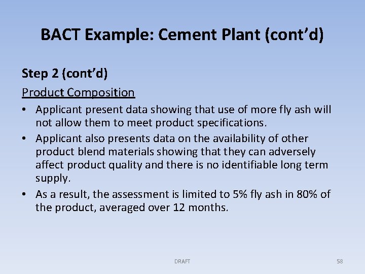 BACT Example: Cement Plant (cont’d) Step 2 (cont’d) Product Composition • Applicant present data