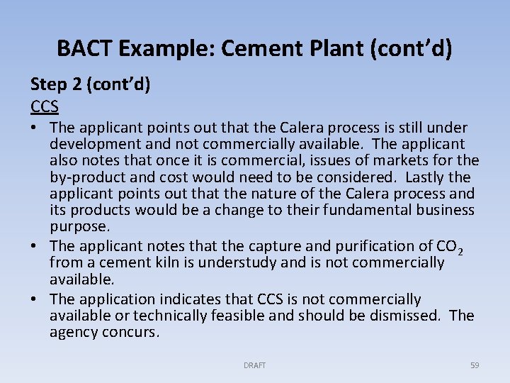 BACT Example: Cement Plant (cont’d) Step 2 (cont’d) CCS • The applicant points out