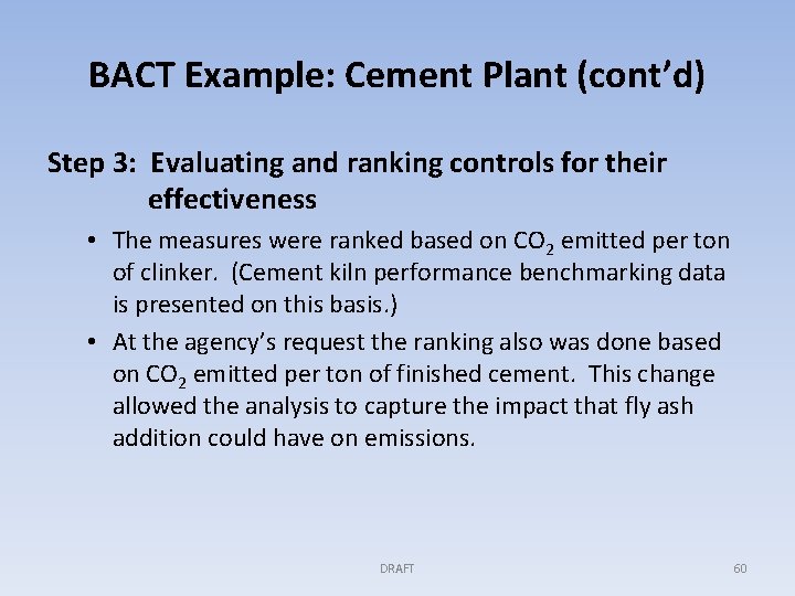 BACT Example: Cement Plant (cont’d) Step 3: Evaluating and ranking controls for their effectiveness