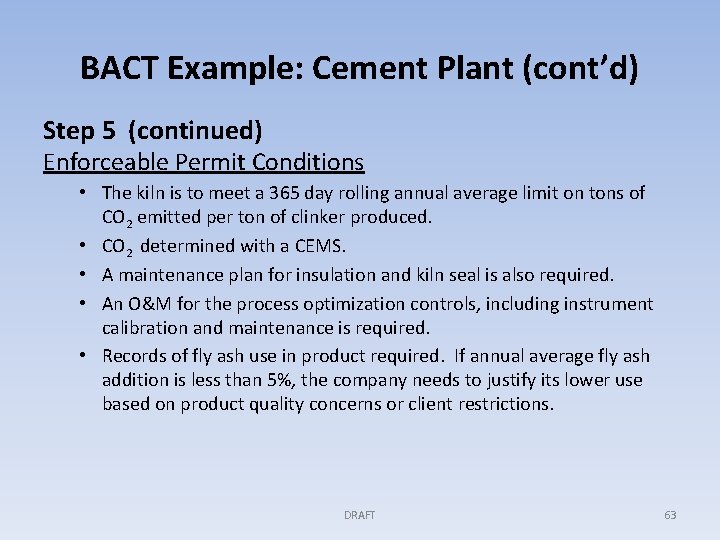 BACT Example: Cement Plant (cont’d) Step 5 (continued) Enforceable Permit Conditions • The kiln