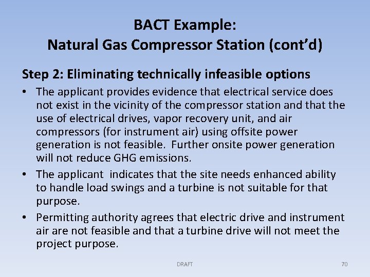 BACT Example: Natural Gas Compressor Station (cont’d) Step 2: Eliminating technically infeasible options •